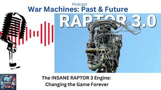 The INSANE RAPTOR 3 Engine Changing the Game Forever [upl. by Moorefield]