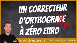 Votre correcteur dorthographe à Zéro euro [upl. by Jacinthe]