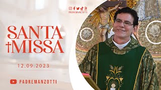 SANTA MISSA AO VIVO  PADRE REGINALDO MANZOTTI  120923 [upl. by Ybok108]