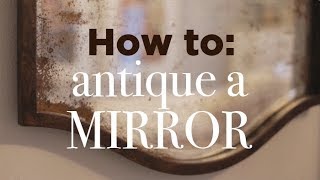 How to Antique a Mirror Easy DIY Tutorial [upl. by Victoria180]