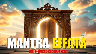 🕊️ Effata El Poderoso Mantra en Arameo de JESÚS para Abrir Puertas 🔓🙏 [upl. by Ailecra930]