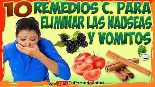 como ELIMINAR LAS NÁUSEAS Y VÓMITOS con estos 10 remedios caseros [upl. by Dowlen]