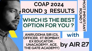 COAP Round 3 Result  COAP Round 3 Cutoff  Best Option For You aniruddhasir thecivilguruji coap [upl. by Sara]