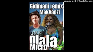 Gidimani MakhadziDlala Micro remix [upl. by Wendelin225]