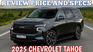 New 2025 Chevrolet Tahoe  Review Price And Specs [upl. by Kaylee]