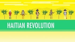 Haitian Revolutions Crash Course World History 30 [upl. by Pretrice459]