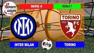 INTER MILAN VS TORINO  ITALIA SERIA A TEMPORADA 20242025 FECHA 7 [upl. by Neelyar]