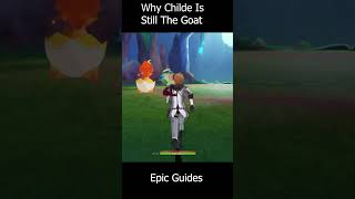 Why Childe Is The F2P Goat [upl. by Parke]