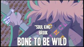 One Piece  Soul King Brook Bone to be wild Full [upl. by Gorrian494]