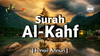 Surah AlKahf  سورۃ الکھف  Beautiful Recitation By Ismail Annuri  English Translation HD [upl. by Falcone968]