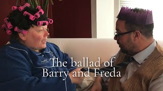 The Ballad of Barry and Freda  an homage [upl. by Mailand432]