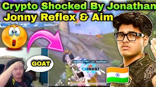 Crypto Shocked By Jonathan Reflex amp Aim Accuracy 🥵 Crypto On Jonathan amp Live Reaction [upl. by Akinihs690]