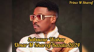 Bazata by Umar M Shareef Audio 2024 [upl. by Donell]