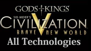 Civilization 5 All Technologies  Technology Quotes with Gods and Kings and Brave New World [upl. by Gnirps643]