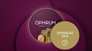 Goldkauf bei OPHIRUM  So einfach gehts [upl. by Auburta]