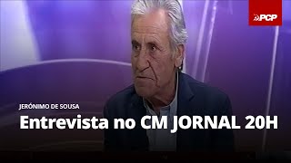 Jerónimo de Sousa Entrevista no CM JORNAL 20H [upl. by Hsirap430]