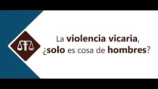 LA VIOLENCIA VICARIA ¿SOLO ES COSA DE HOMBRES mateobuenoabogado violenciavicaria [upl. by Aldarcy554]