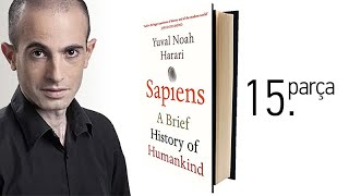 Yuval Noah Harari  Sapiens  Bilimsel Devrim 15 Parça [upl. by Michaeu]