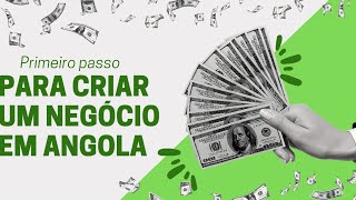 PASSO PARA CRIAR UM NEGÓCIO EM ANGOLA [upl. by Hestia]