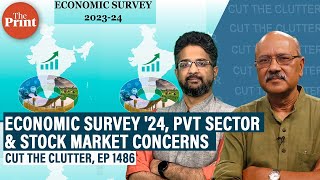 Nuances complexities amp messaging in Economic Survey 2024 upbraiding pvt sector cautioning markets [upl. by Cirdahc984]