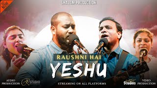 RAUSHNI HAI YESHU  Latest Hindi Worship Song 2024  4K  Tabernacle ABC Aliganj Official Video [upl. by Hooper536]