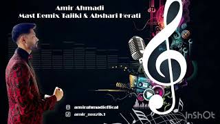 Amir Ahmadi Mast Remix Tajiki amp Abshari Herati [upl. by Shotton]