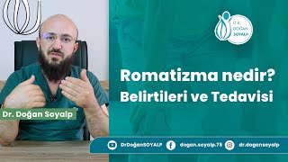 Romatizma nedir Romatizma belirtileri ve tedavisi [upl. by Yliab]