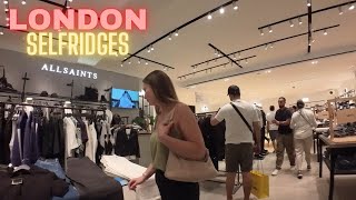 Let’s walk inside SELFRIDGES Luxury Shopping Centre at Oxford Street Central London  Part 22 [upl. by Acacia]