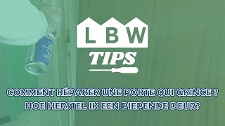 LBW Tips  Comment réparer une porte qui grince   Hoe herstel ik een piepende deur [upl. by Ennaeilsel]