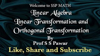 Linear and Orthogonal Transformation Lecture 9 [upl. by Scully]