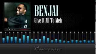 Benjai  Give It All To Meh Soca 2014 [upl. by Kidder675]