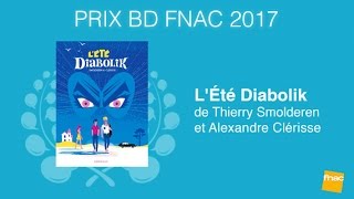 LÉté Diabolik de Thierry Smolderen et Alexandre Clérisse Prix BD Fnac 2017 [upl. by Zil]