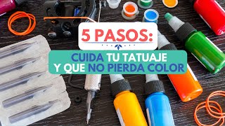 Cómo cuidar un tatuaje y que no pierda color en 5 pasos [upl. by Anoid]