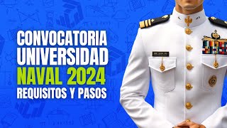 Convocatoria Universidad Naval 2024 Pasos y requisitos para entrar a la marina [upl. by Davison]