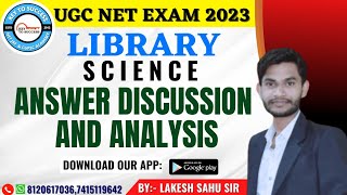 LIBRARY SCIENCE I UGC NET EXAM 2023 🎯 I QUESTION ANSWER DISCUSSION AND ANALYSIS I KEY TO SUCCESS [upl. by Nirhtak]