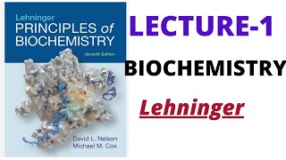 Introduction  lecture 1 lehninger biochemistry [upl. by Duggan]