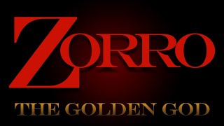 Zorros Fighting Legion  Episode 1  The Golden God [upl. by Omik]