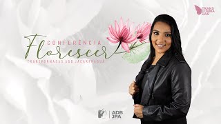 CONFERÊNCIA FLORESCER  Jhenifer Suave  25092023 [upl. by Ariaek]