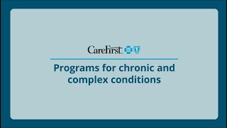 Programs for Chronic and Complex Conditions [upl. by Tolmach]