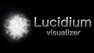 RExr Lucidium audio Visualizer [upl. by Einotna195]