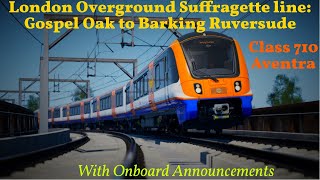 TSW 4 SUFFRAGETTE LINE  Gospel Oak to Barking  With announcements [upl. by Aniakudo]