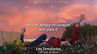 Los Temerarios  Se Que Te Amo Letra [upl. by Myo266]