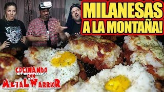 Milanesas a la Montaña  Cocinando con MetaLWarrioR Bionda y Nelson [upl. by Nosnehpets]