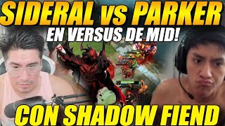 😲PICANTE😲 PARKER reta a versus a SIDERAL😲 en mid con SHADOW FIEND dota2 [upl. by Ynotna]