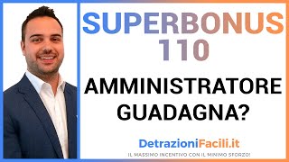 Superbonus 110 lamministratore condominio guadagna qualcosa [upl. by Nolyaw]