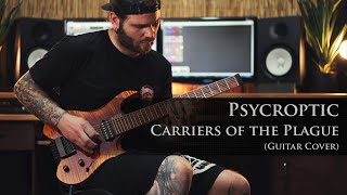 PSYCROPTIC  Carriers of the Plague Guitar Cover Kiesel Vader [upl. by Yllitnahc710]