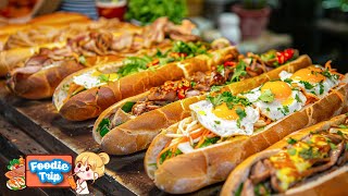 Famous Worldwide Banh Mi Recipes amp TOP 7 Popular Vietnamese Street Food You MUST TRY  Foodie Trip [upl. by Alrrats796]