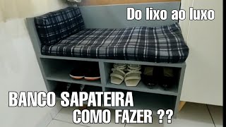 Como fazer BANCO SAPATEIRA pra entrada de casa  DO LIXO AO LUXO COM RESTOS DE GUARDA ROUPA [upl. by Borries]