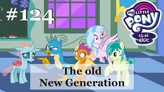 My Little Pony 15ai is Magic 124  The old New Generation [upl. by Gnanmas]