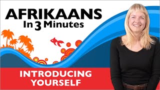 Afrikaans in Three Minutes  Introducing Yourself in Afrikaans [upl. by Etnuhs645]